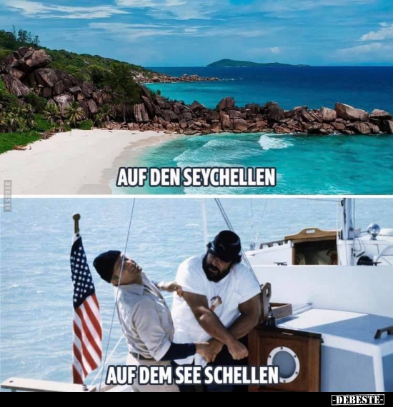 Auf den Seychellen. / Auf dem See schellen... - Lustige Bilder | DEBESTE.de