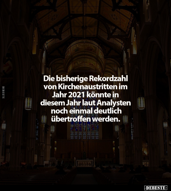 Die bisherige Rekordzahl von Kirchenaustritten.. - Lustige Bilder | DEBESTE.de