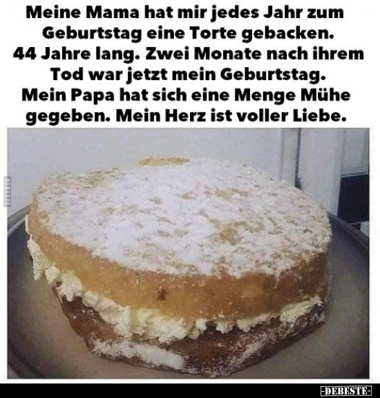 Meine Mama hat mir jedes Jahr zum Geburtstag eine Torte.. - Lustige Bilder | DEBESTE.de