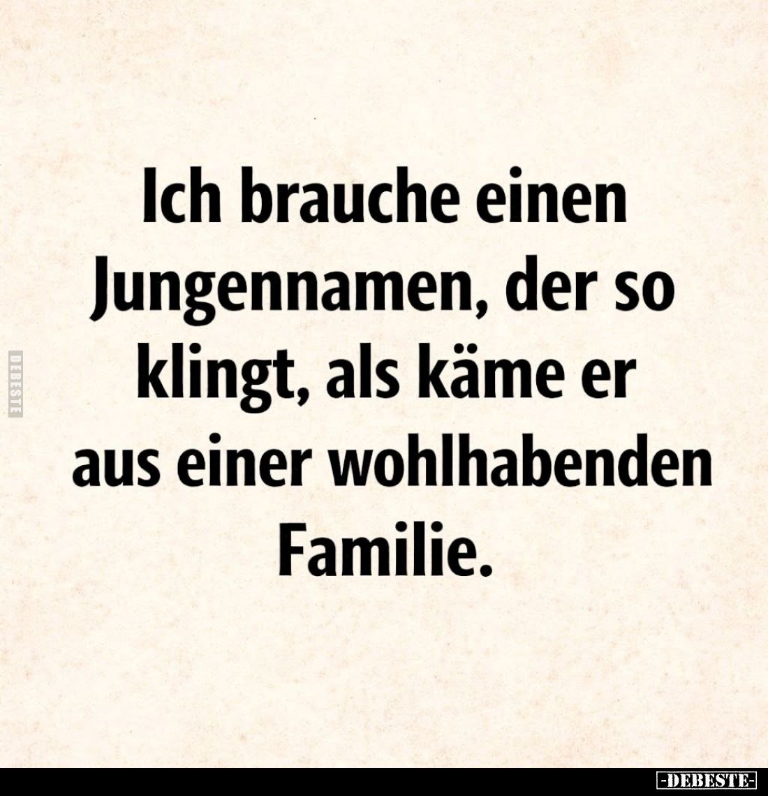 Ich brauche einen Jungennamen, der so klingt, als käme er aus einer wohlhabenden Familie.