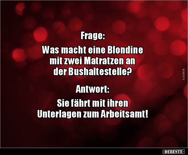 Frage: Was macht eine Blondine mit zwei Matratzen an.. - Lustige Bilder | DEBESTE.de
