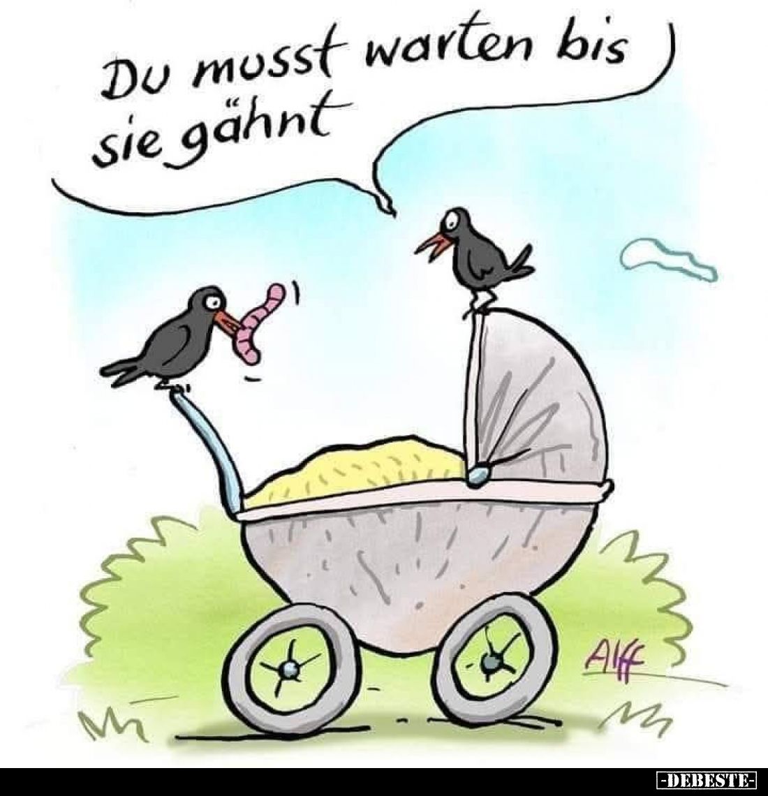 Du musst warten bis sie gähnt.