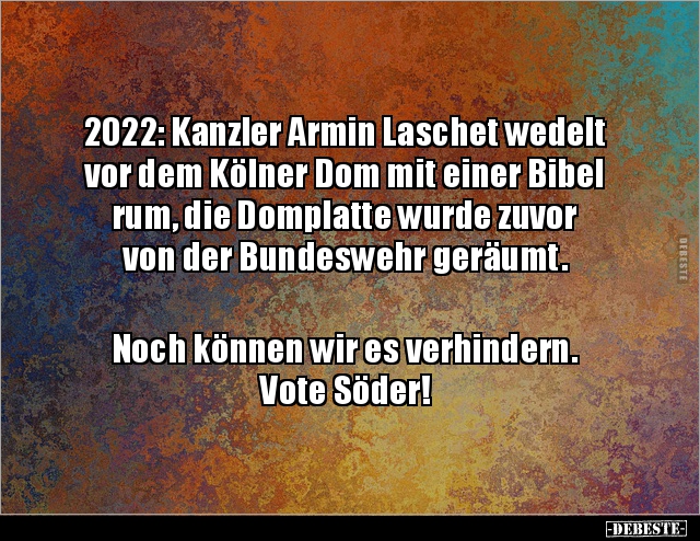2022: Kanzler Armin Laschet wedelt vor dem Kölner Dom mit.. - Lustige Bilder | DEBESTE.de