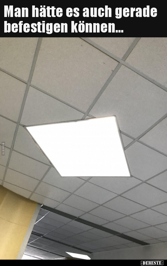 Man hätte es auch gerade befestigen können...