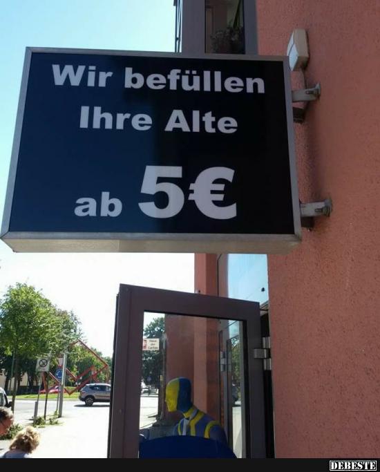 Wir befüllen Ihre Alte ab 5€..