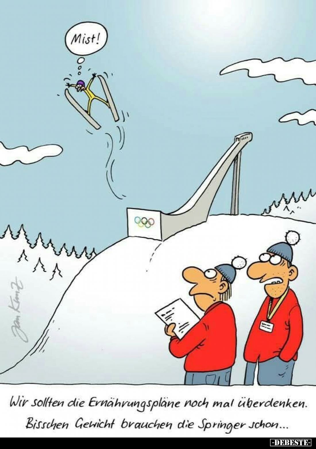 Wir sollten die Ernährungspläne noch mal überdenken. Bisschen Gewicht brauchen die Springer schon...