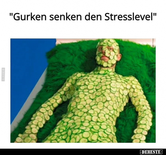 "Gurken senken den Stresslevel".. - Lustige Bilder | DEBESTE.de