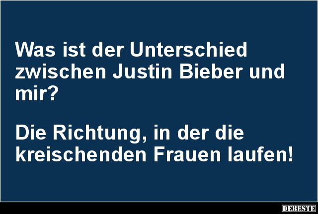 Was ist der Unterschied zwischen Justin Bieber und mir? - Lustige Bilder | DEBESTE.de