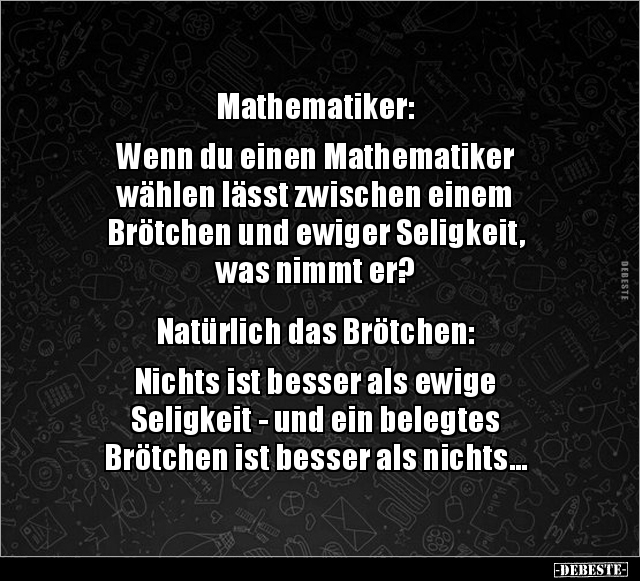 Mathematiker: Wenn du einen Mathematiker wählen lässt.. - Lustige Bilder | DEBESTE.de