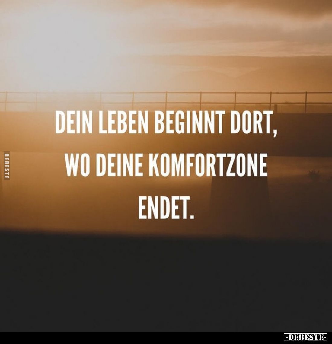 Dein Leben beginnt dort, wo deine Komfortzone endet.
