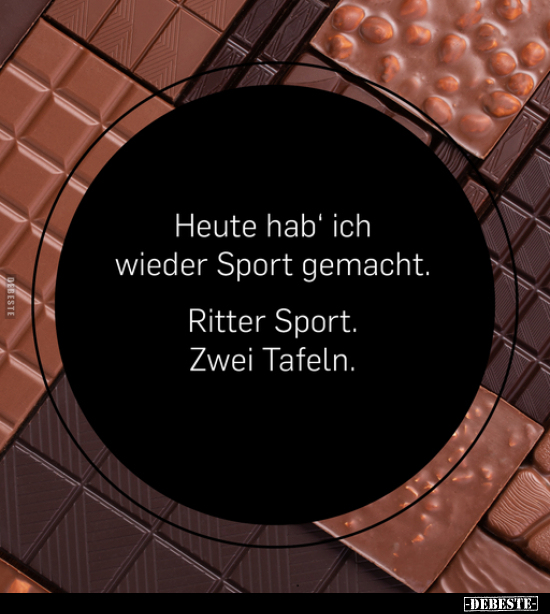 Heute hab' ich wieder Sport gemacht. Ritter Sport... - Lustige Bilder | DEBESTE.de