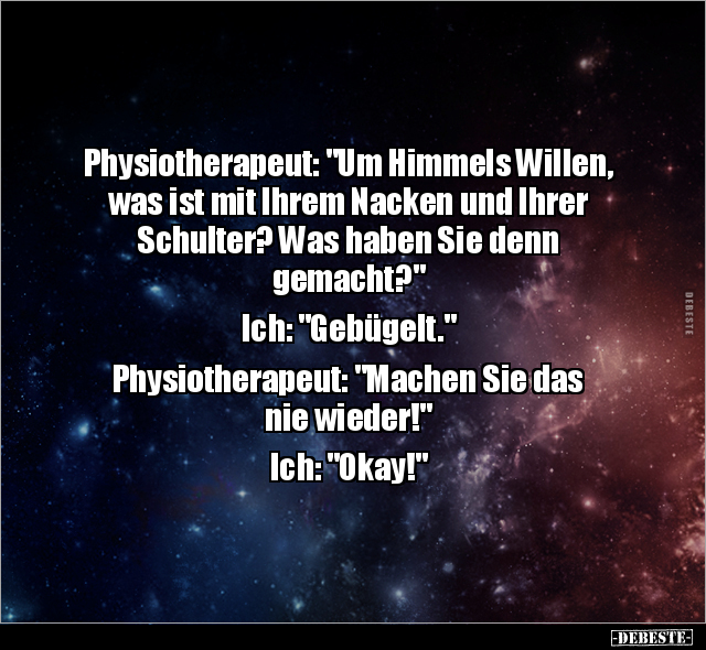 Physiotherapeut: "Um Himmels Willen, was ist mit Ihrem.." - Lustige Bilder | DEBESTE.de