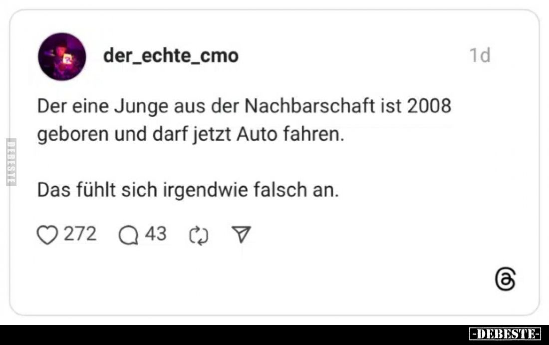 Der eine Junge aus der Nachbarschaft ist 2008 geboren und.. - Lustige Bilder | DEBESTE.de