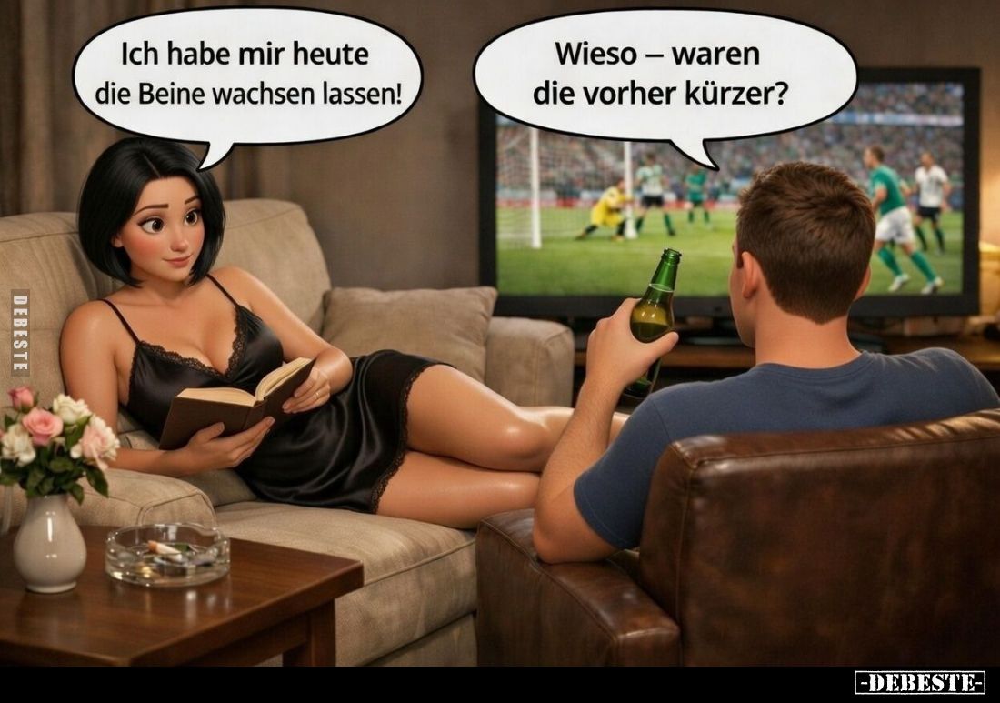 Ich habe mir heute die Beine wachsen lassen!.. - Lustige Bilder | DEBESTE.de