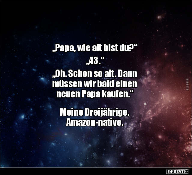 "Papa, wie alt bist du?".. - Lustige Bilder | DEBESTE.de