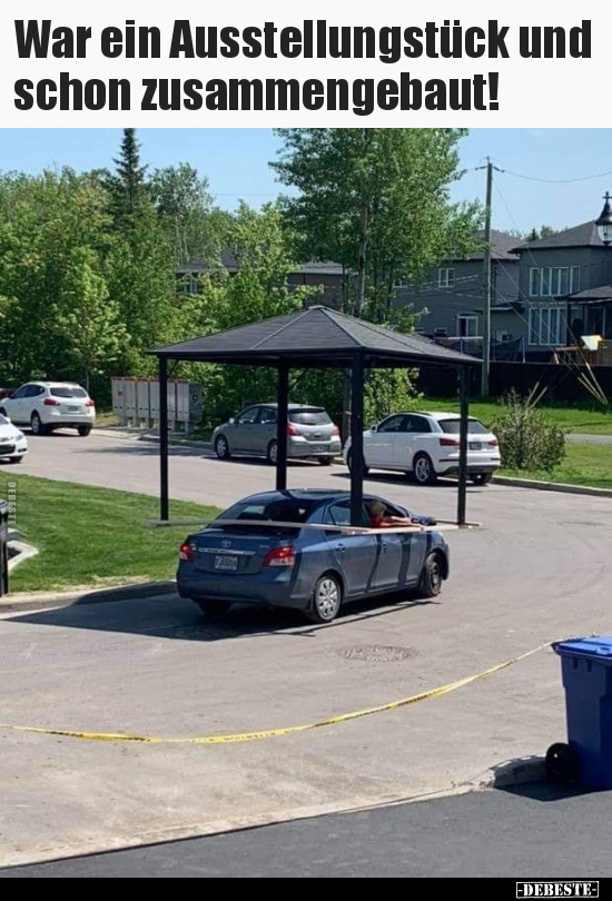 War ein Ausstellungstück und schon zusammengebaut!..