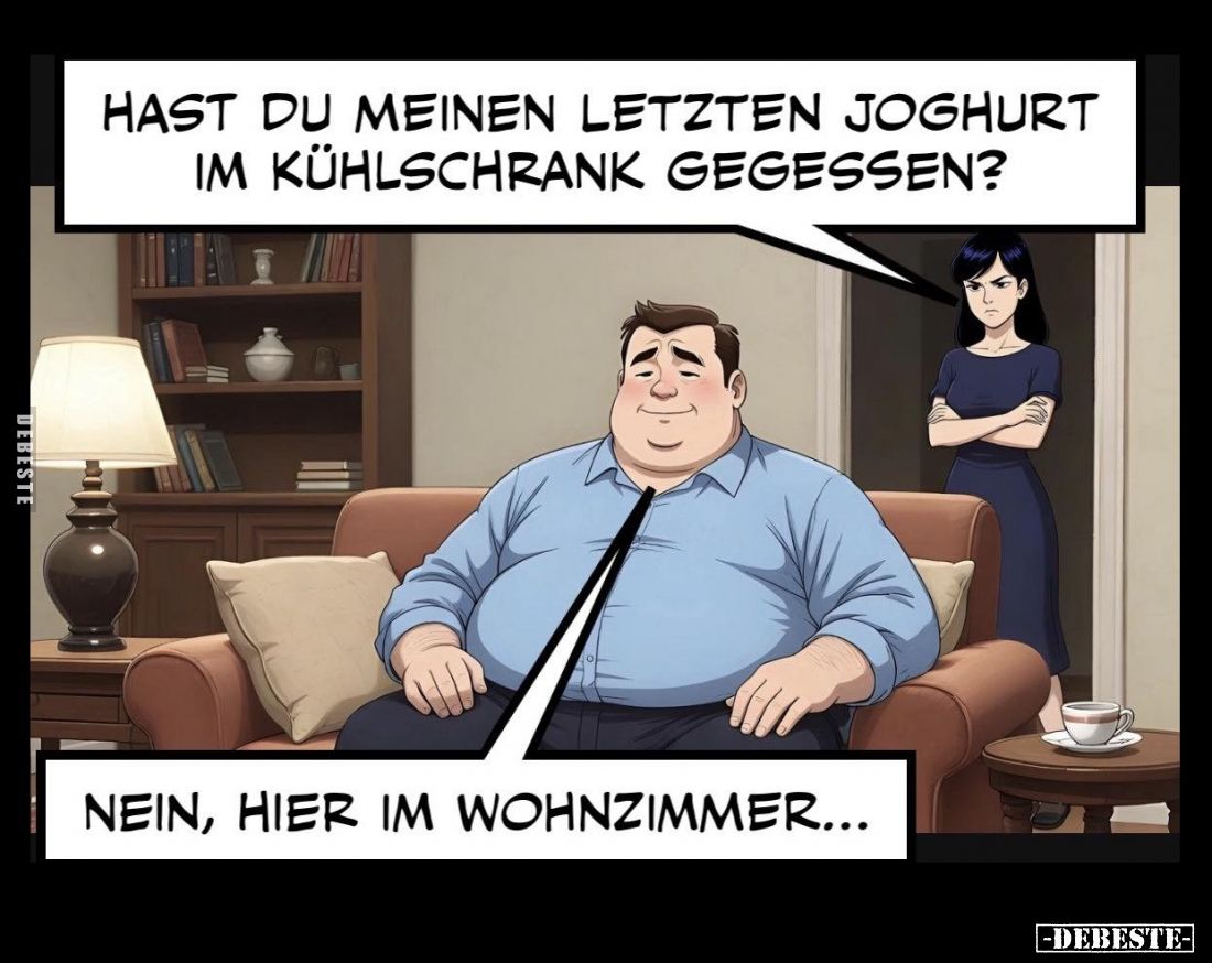 Hast du meinen letzten Joghurt im Kühlschrank gegessen?.. - Lustige Bilder | DEBESTE.de