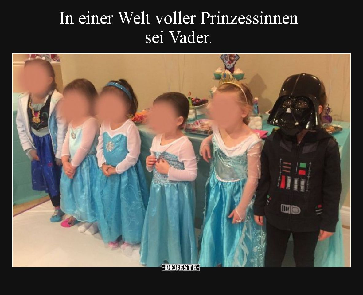 In einer Welt voller Prinzessinnen sei Vader... - Lustige Bilder | DEBESTE.de