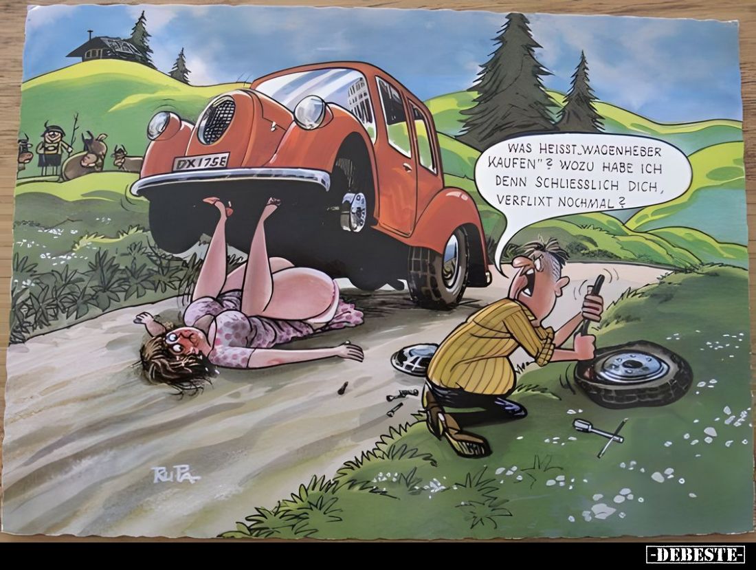 Was heißt "Wagenheber kaufen"? Wozu habe ich denn schließlich dich, verflixt nochmal?