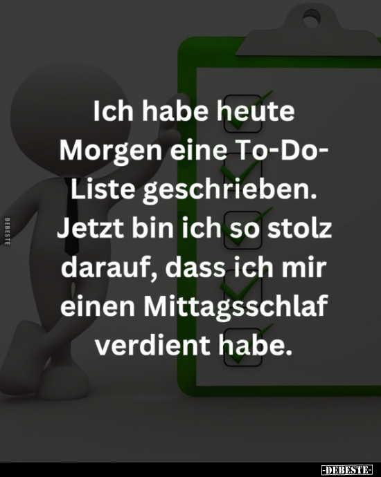 Ich habe heute Morgen eine To-Do-Liste geschrieben.. - Lustige Bilder | DEBESTE.de