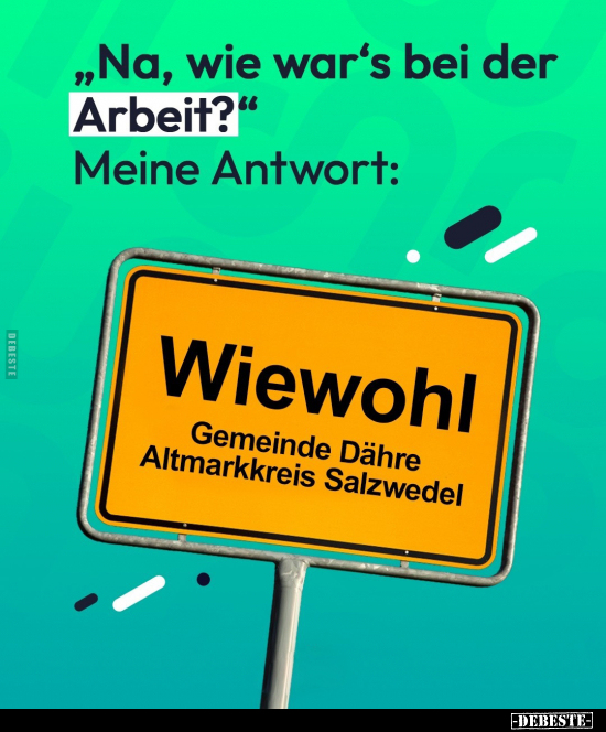 "Na, wie war's bei der Arbeit?".. - Lustige Bilder | DEBESTE.de