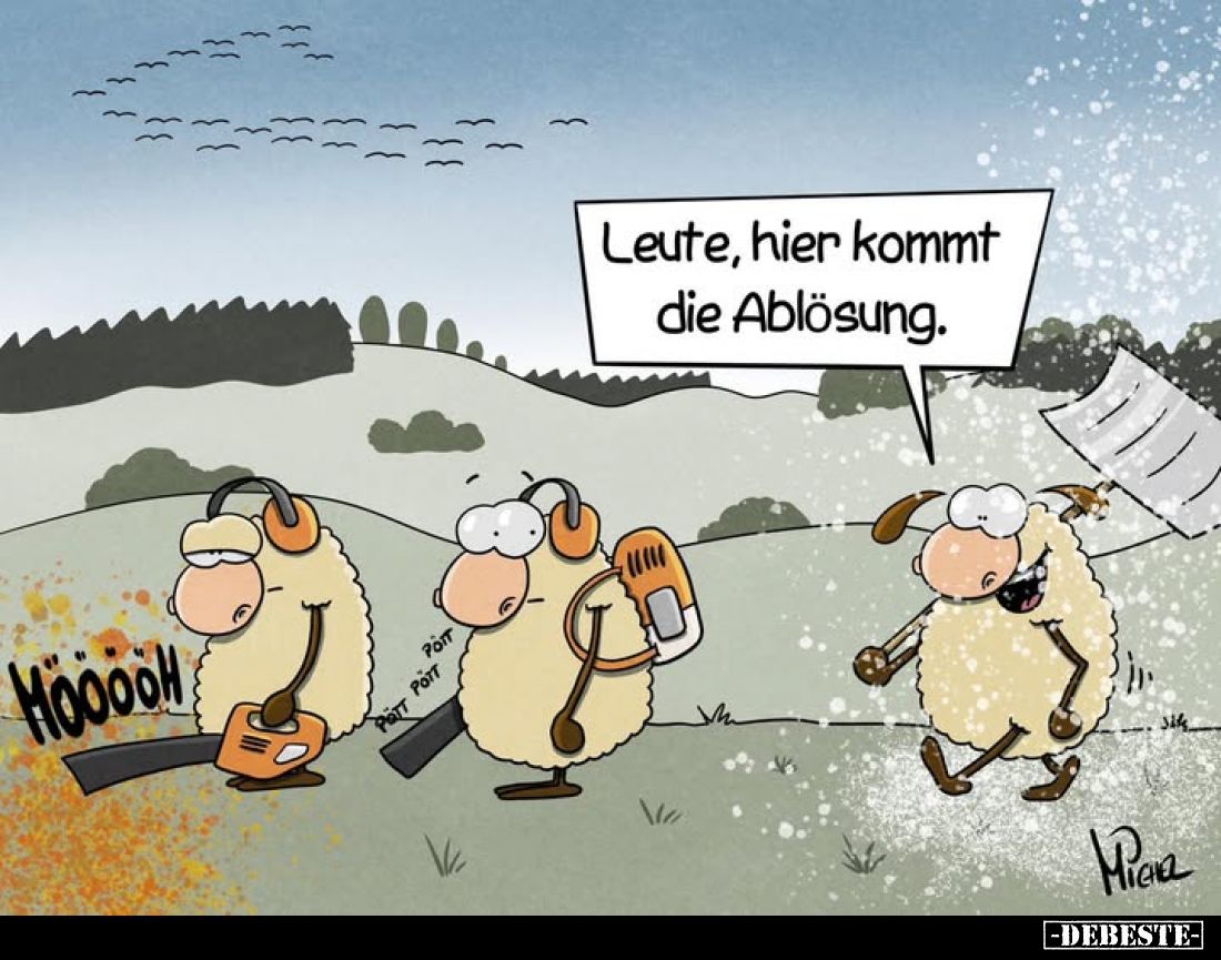 Leute, hier kommt die Ablösung.