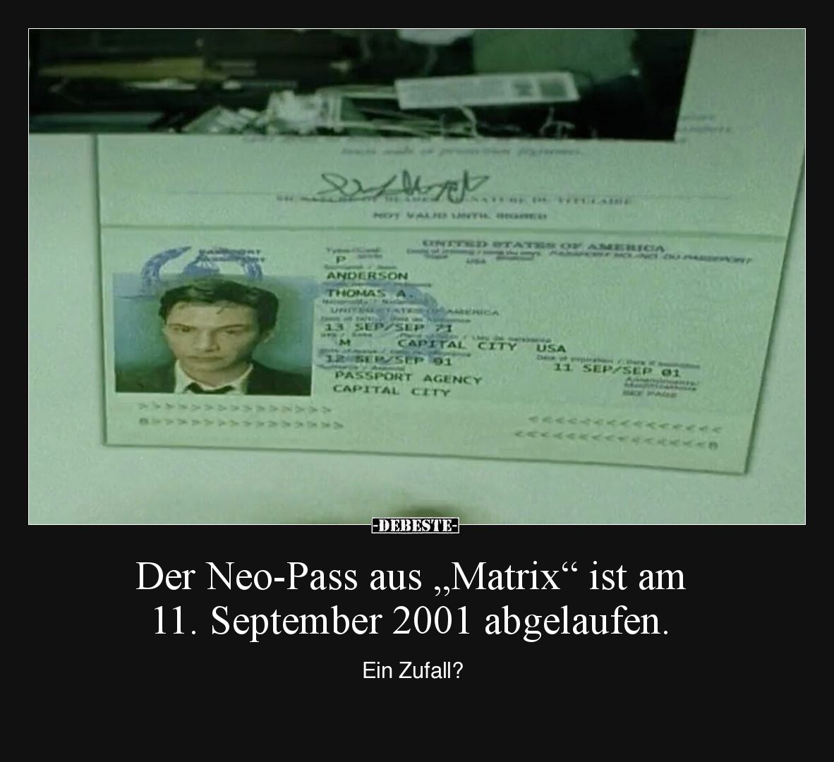 Der Neo-Pass aus "Matrix" ist am 11. September 2001.. - Lustige Bilder | DEBESTE.de