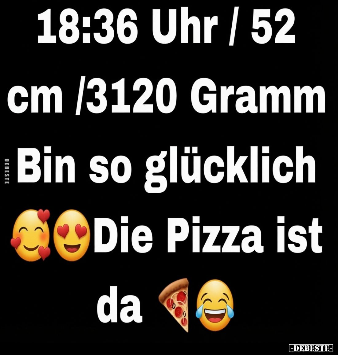 18:36 Uhr / 52 cm /3120 Gramm Bin so glücklich Die Pizza ist da