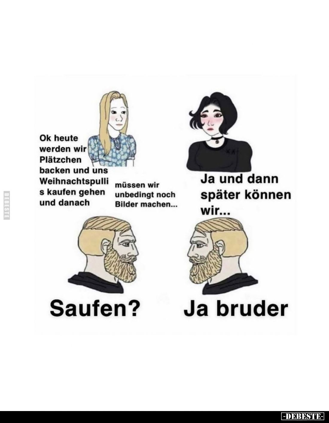 Ok heute werden wir Plätzchen backen und uns Weihnachtspulli s kaufen gehen und danach
müssen wir unbedingt noch Bilder mach...