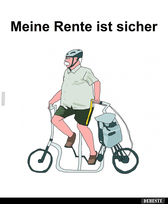 Meine Rente ist sicher.. - Lustige Bilder | DEBESTE.de