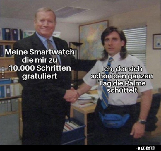 Meine Smartwatch die mir zu 10.000 Schritten gratuliert.. - Lustige Bilder | DEBESTE.de
