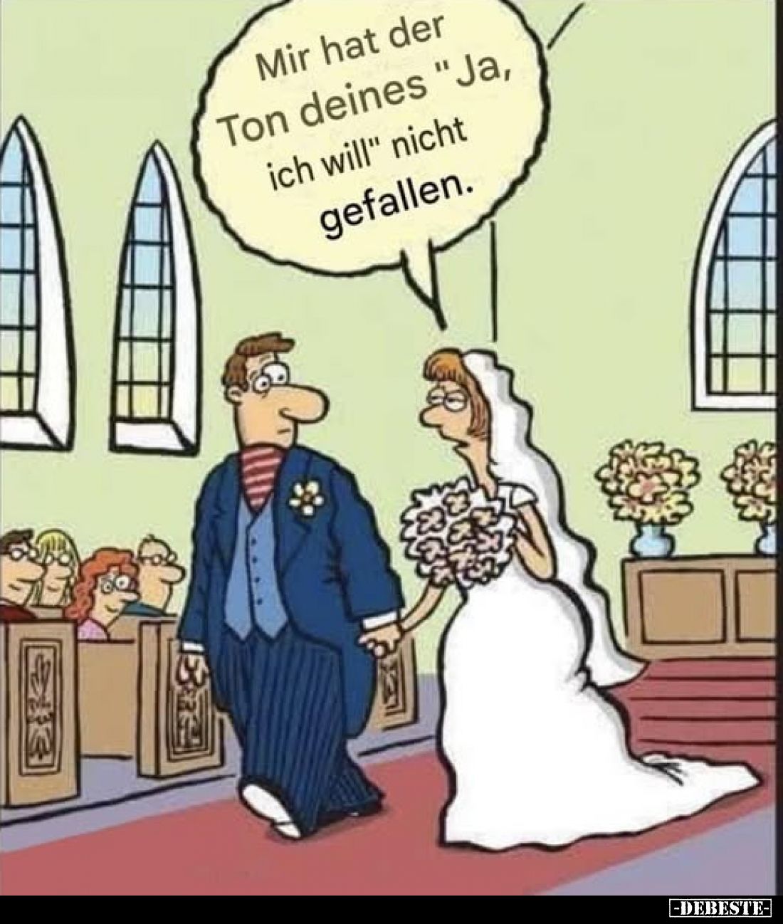 Mir hat der Ton deines "Ja, ich will" nicht gefallen.
