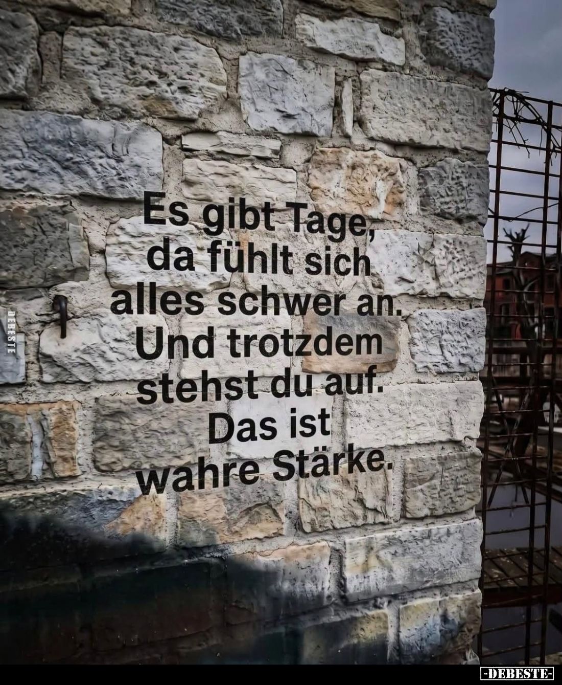 Es gibt Tage,
da fühlt sich
alles schwer an.
Und trotzdem
stehst du auf.
Das ist
wahre Stärke.