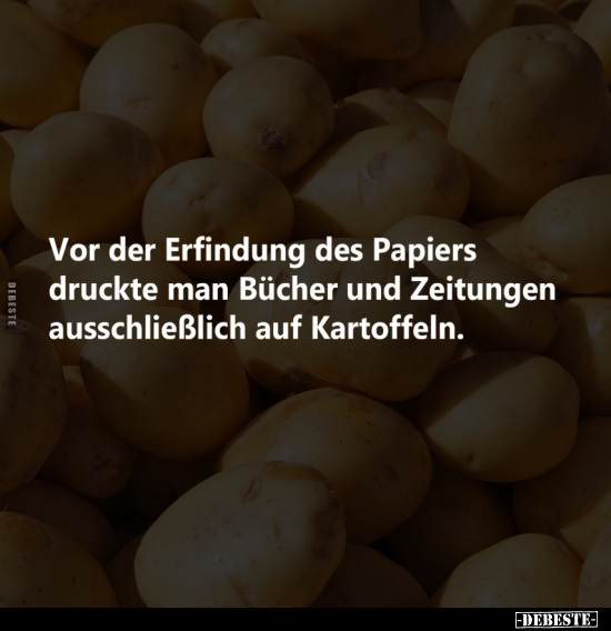 Vor der Erfindung des Papiers druckte.. - Lustige Bilder | DEBESTE.de