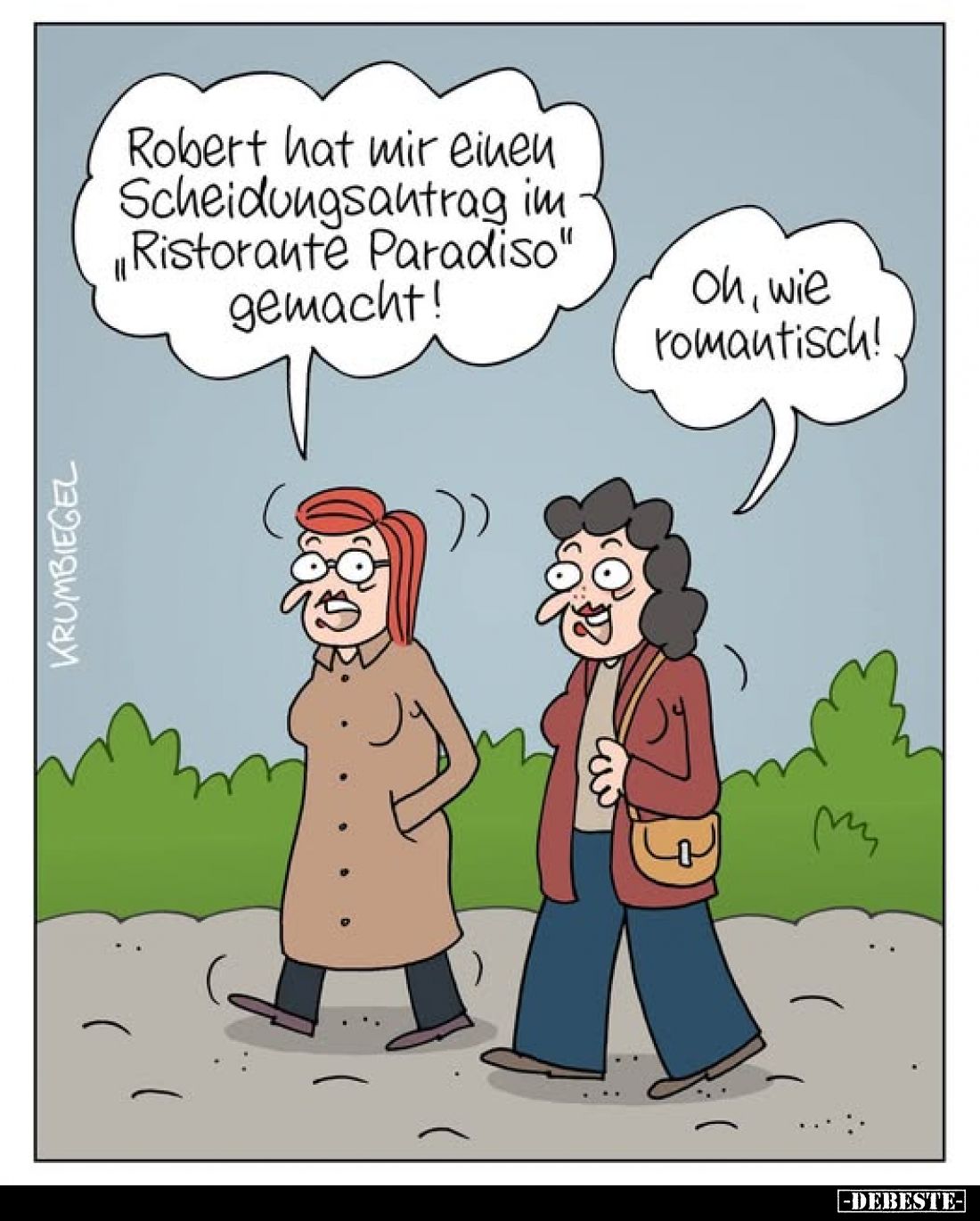 Robert hat mir einen Scheidungsantrag im ,,Ristorante Paradiso" gemacht!
-
Oh, wie romantisch!