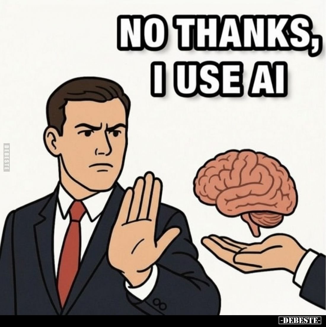 NO THANKS, I USE AI