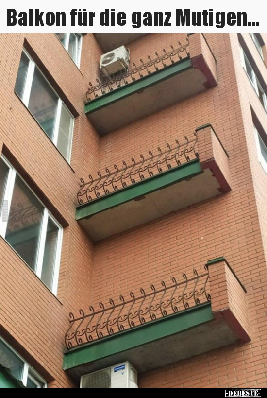 Balkon für die ganz Mutigen... - Lustige Bilder | DEBESTE.de