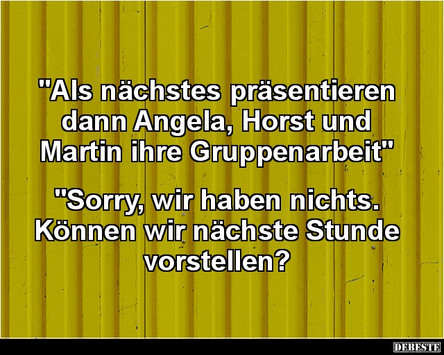 Als nächstes präsentieren dann Angela, Horst und Martin.. - Lustige Bilder | DEBESTE.de
