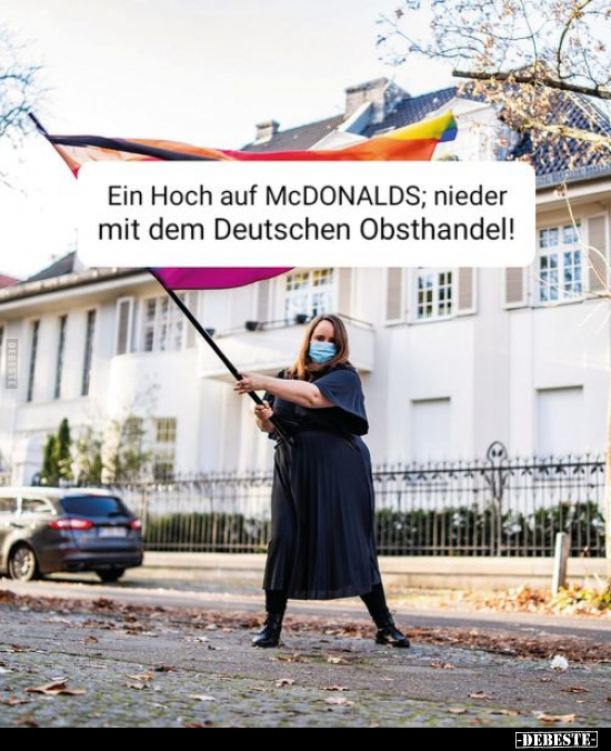 Ein Hoch auf McDONALDS; nieder mit dem Deutschen.. - Lustige Bilder | DEBESTE.de