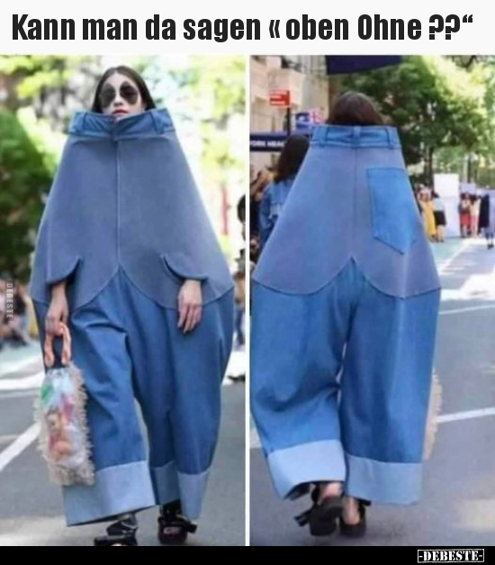 Kann man da sagen « oben Ohne ???“