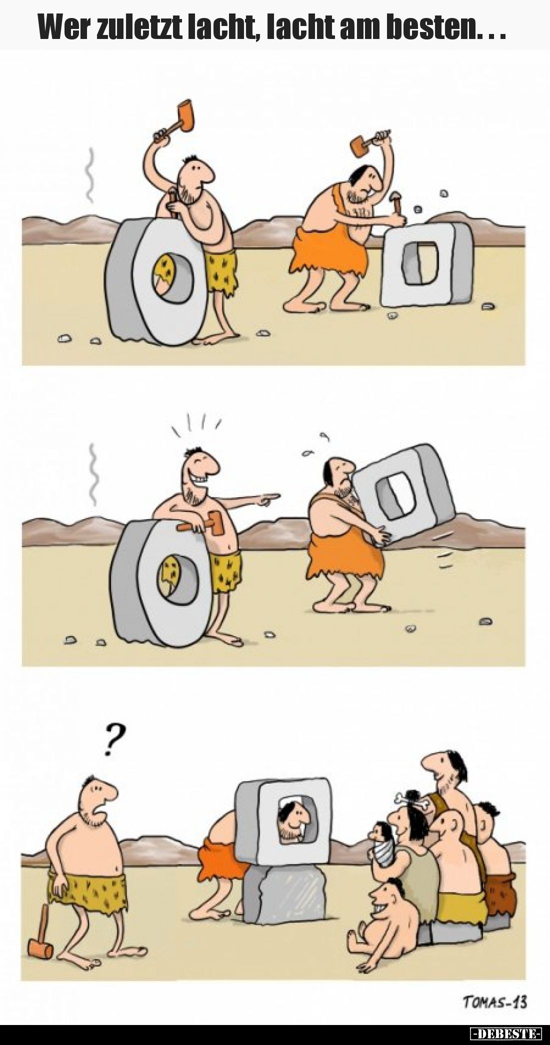 Wer zuletzt lacht, lacht am besten...