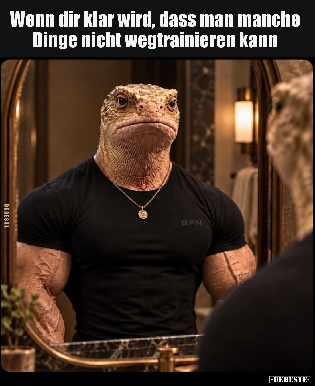 Wenn dir klar wird, dass man manche Dinge nicht wegtrainieren kann
