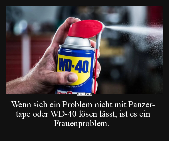 Wenn sich ein Problem nicht mit Panzertape oder WD-40.. - Lustige Bilder | DEBESTE.de