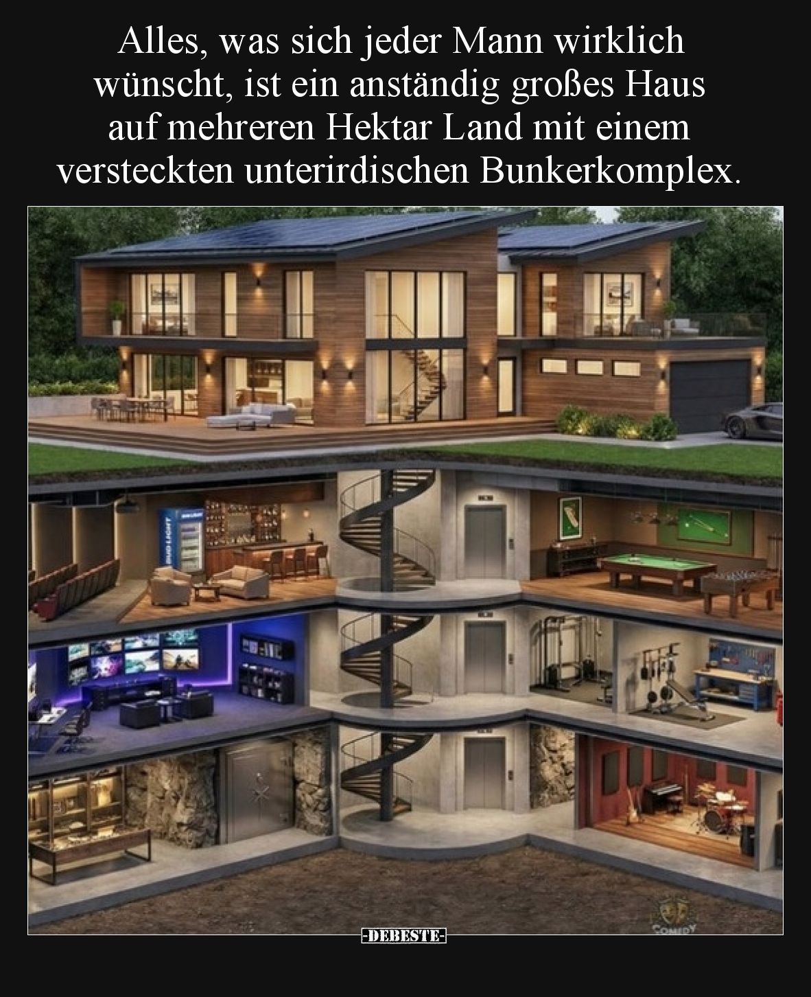 Alles, was sich jeder Mann wirklich wünscht, ist ein anständig großes Haus auf mehreren Hektar Land mit einem versteckten unt...