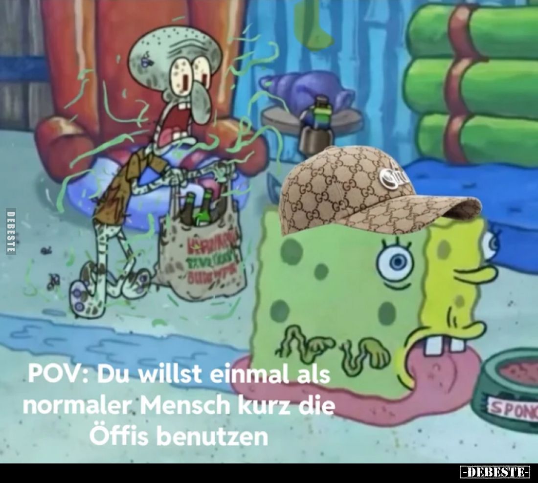 POV: Du willst einmal als normaler Mensch kurz die Öffis benutzen.