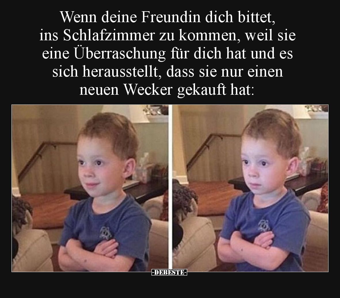 Wenn deine Freundin dich bittet, ins Schlafzimmer zu kommen, weil sie eine Überraschung für dich hat und es sich herausstellt...