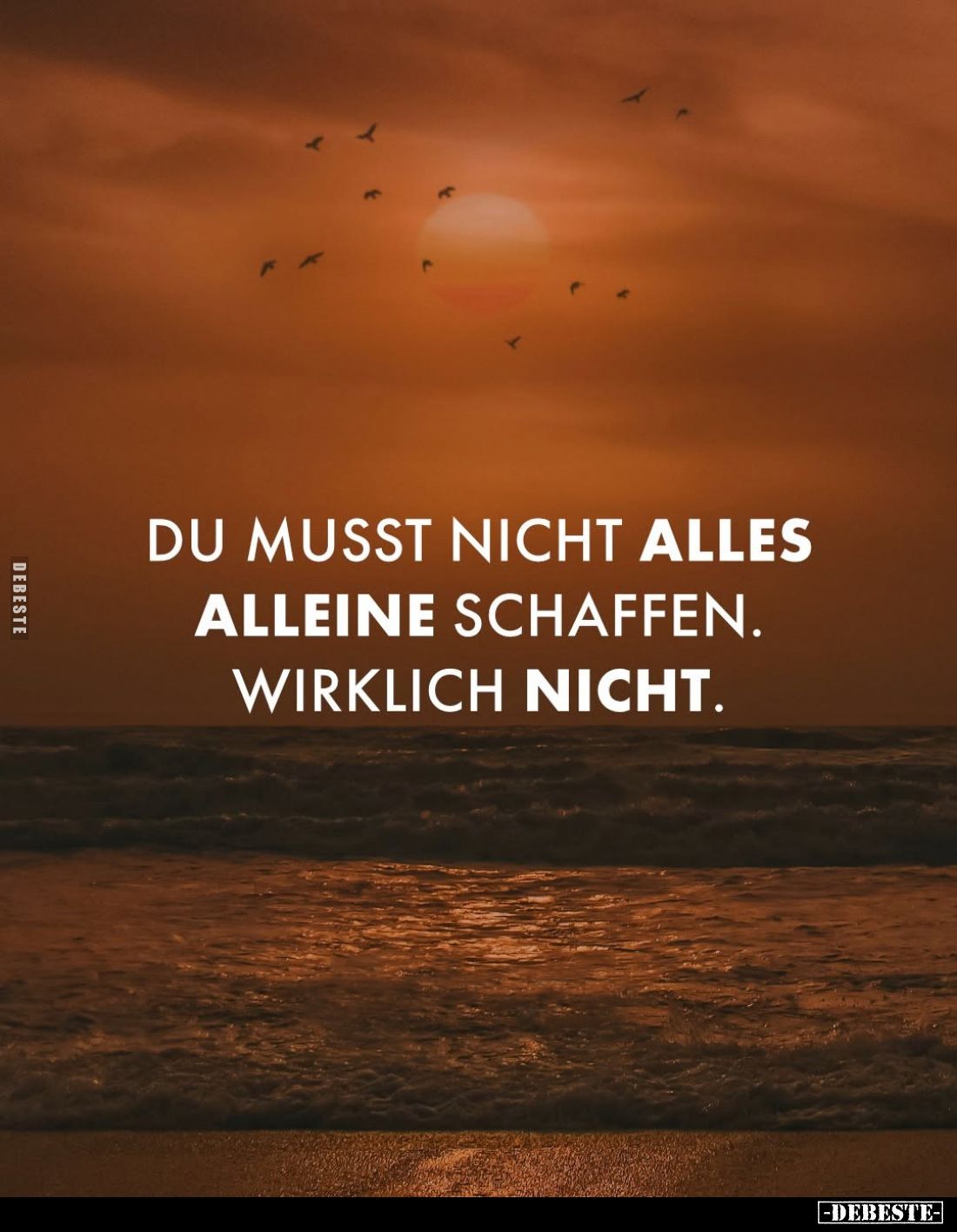 Du musst nicht alles alleine schaffen. Wirklich nicht.