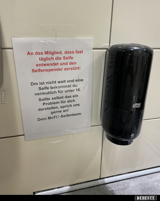 An das Mitglied, dass fast täglich die Seife entwendet und.. - Lustige Bilder | DEBESTE.de