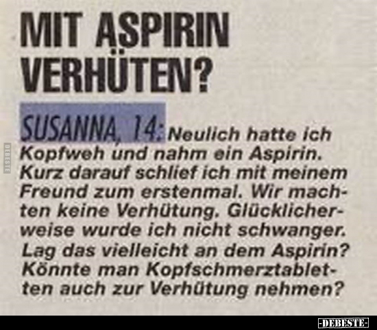 Mit Aspirin verhüten?.. - Lustige Bilder | DEBESTE.de