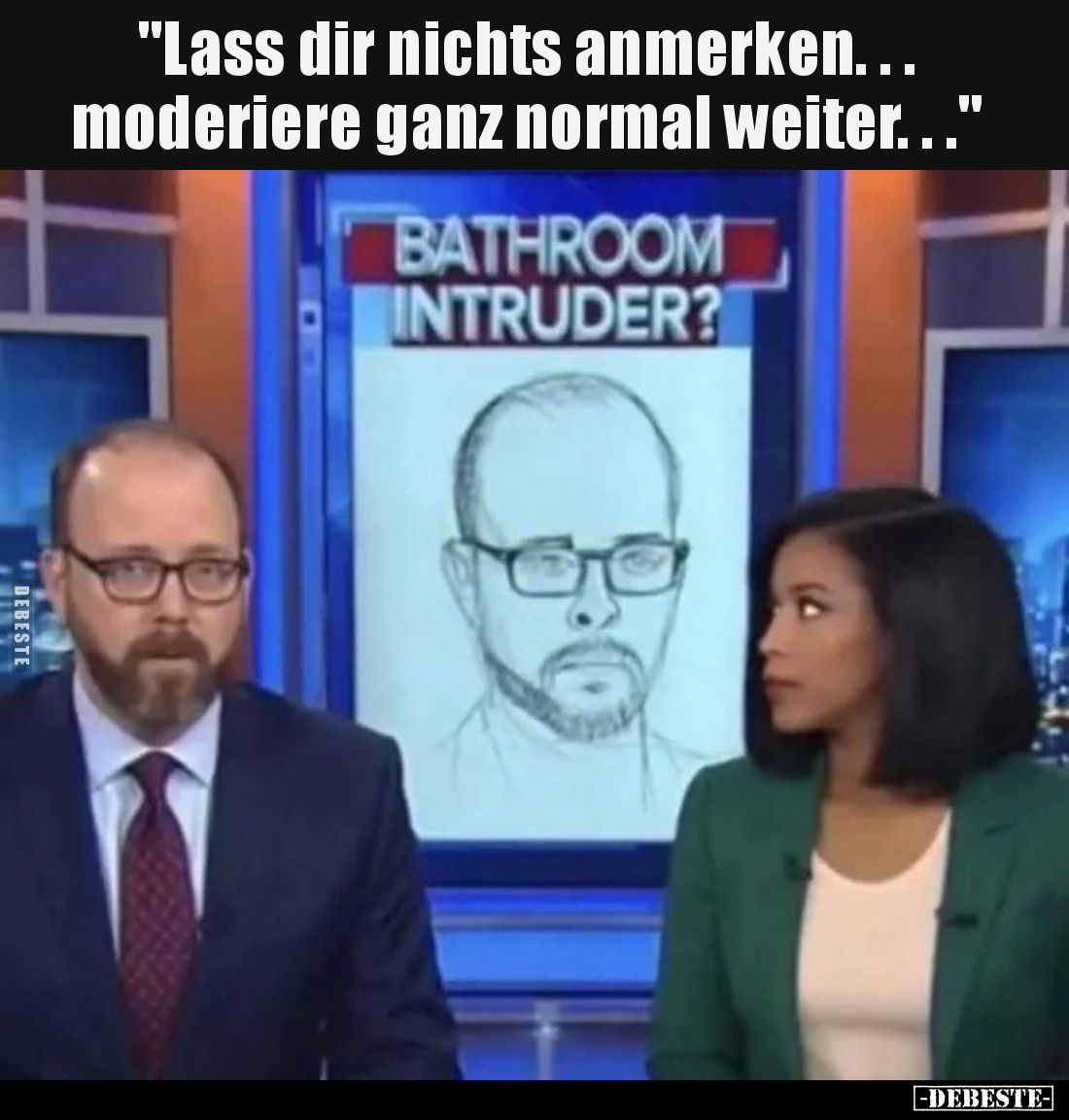 "Lass dir nichts anmerken... moderiere ganz normal weiter..."